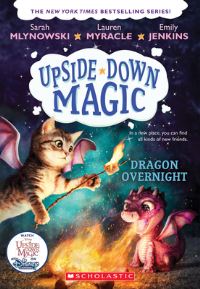 Book Cover for Dragon Overnight (Upside-Down Magic #4) by Sarah Mlynowski, Lauren Myracle, Emily Jenkins