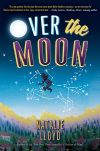 Book Cover for Over the Moon by Natalie Lloyd