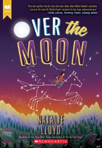 Book Cover for Over the Moon (Scholastic Gold) by Natalie Lloyd
