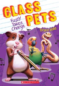 Book Cover for Fuzzy Takes Charge (Class Pets #2) by Bruce Hale