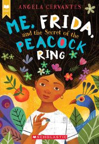 Book Cover for Me, Frida, and the Secret of the Peacock Ring by Angela Cervantes