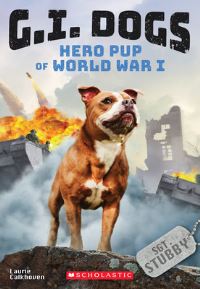 Book Cover for Sergeant Stubby, Hero Pup of World War I by Laurie Calkhoven