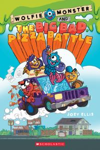 Book Cover for Wolfie Monster and the Big Bad Pizza Battle by Joey Ellis