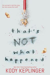 Book Cover for That's Not What Happened by Kody Keplinger