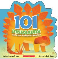Book Cover for 101 Dinosaurs by April Jones Prince