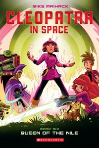 Book Cover for Queen of the Nile: A Graphic Novel (Cleopatra in Space #6) by Mike Maihack