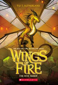 Book Cover for The Hive Queen (Wings of Fire #12) by Tui T Sutherland