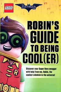 Book Cover for Robin's Guide to Being Cool(er) by Meredith Rusu, LEGO koncernen Denmark
