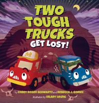 Book Cover for Two Tough Trucks Get Lost! by Corey Rosen Schwartz, Rebecca J Gomez