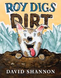 Book Cover for Roy Digs Dirt by David Shannon