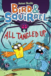 Book Cover for Bird & Squirrel All Tangled Up: A Graphic Novel (Bird & Squirrel #5) by James Burks