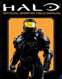 Book Cover for UNSC Spartan Field Manual by Kenneth Peters, Kiel Phegley, Microsoft Game Studios, 343 Industries
