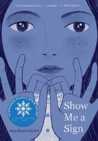Book Cover for Show Me a Sign by Ann Clare LeZotte, Ann Clare LeZotte