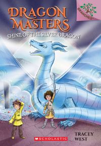 Book Cover for Shine of the Silver Dragon by Tracey West