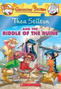 Book Cover for Thea Stilton and the Riddle of the Ruins (Thea Stilton #28), 28 by Thea Stilton