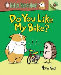 Book Cover for Do You Like My Bike?: An Acorn Book (Hello, Hedgehog! #1) by Norm Feuti