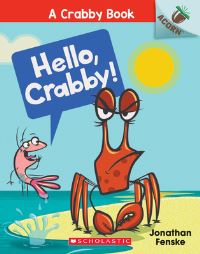 Book Cover for Hello, Crabby! by Jonathan Fenske