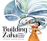 Book Cover for Building Zaha by Victoria TentlerKrylov