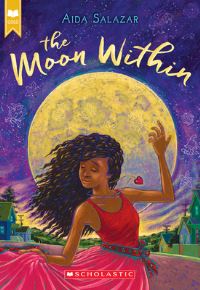 Book Cover for The Moon Within (Scholastic Gold) by Aida Salazar