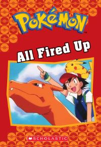 Book Cover for All Fired Up (Pokémon Classic Chapter Book #14) by Jennifer Johnson, Jennifer L Johnson