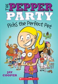 Book Cover for The Pepper Party Picks the Perfect Pet by Jay Cooper