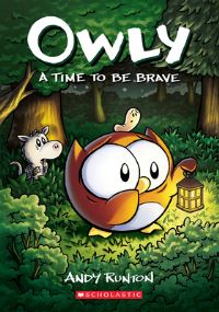 Book Cover for A Time to Be Brave: A Graphic Novel (Owly #4) by Andy Runton