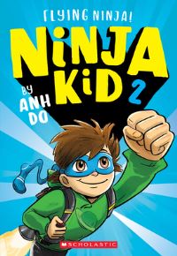 Book Cover for Flying Ninja! (Ninja Kid #2) by Anh Do