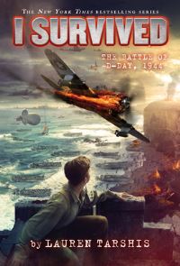 Book Cover for I Survived the Battle of D-Day, 1944 (I Survived #18) by Lauren Tarshis