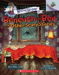 Book Cover for Beneath the Bed and Other Scary Stories by Max Brallier