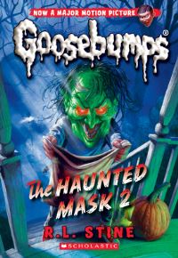 Book Cover for The Haunted Mask 2 (Classic Goosebumps #34) by R L Stine