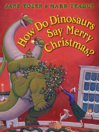 Book Cover for How Do Dinosaurs Say Merry Christmas? by Jane Yolen