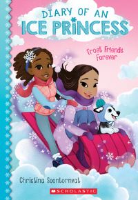 Book Cover for Frost Friends Forever (Diary of an Ice Princess #2) by Christina Soontornvat