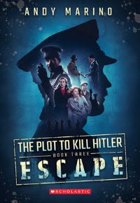 Book Cover for Escape (The Plot to Kill Hitler #3) by Andy Marino