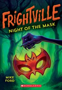Book Cover for Night of the Mask (Frightville #4) by Mike Ford