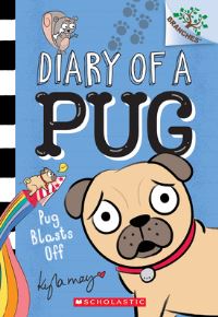 Book Cover for Pug Blasts Off by Kyla May