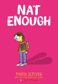 Book Cover for Nat Enough: A Graphic Novel (Nat Enough #1) by Maria Scrivan