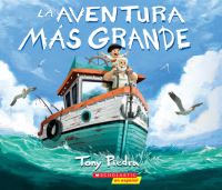 Book Cover for La Aventura Más Grande (The Greatest Adventure) by Tony Piedra