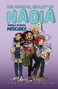 Book Cover for Middle School Mischief (The Magical Reality of Nadia #2) by Bassem Youssef, Catherine R Daly