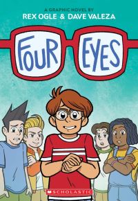 Book Cover for Four Eyes by Rex Ogle, Ash Szymanik