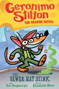 Book Cover for The Sewer Rat Stink by Geronimo Stilton, Tom Angleberger, Elisabetta Dami, Corey Barba