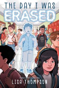 Book Cover for The Day I Was Erased by Lisa Thompson