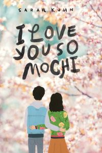 Book Cover for I Love You So Mochi by Sarah Kuhn