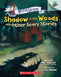 Book Cover for Shadow in the Woods and Other Scary Stories by Max Brallier