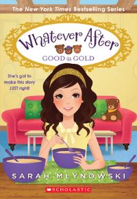 Book Cover for Good as Gold (Whatever After #14) by Sarah Mlynowski