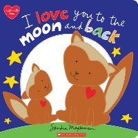 Book Cover for I Love You to the Moon and Back by Sandra Magsamen