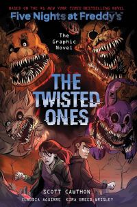 Book Cover for The Twisted Ones by Chris Hastings, Scott Cawthon, Kira BreedWrisley, Laurie E Smith, Eva De la Cruz