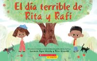 Book Cover for El Día Terrible De Rita Y Rafi (Rita and Ralph's Rotten Day) by Carmen Agra Deedy