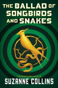 Book Cover for The Ballad of Songbirds and Snakes (A Hunger Games Novel) by Suzanne Collins
