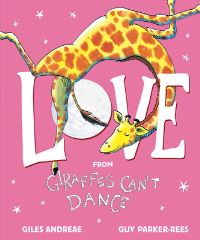 Book Cover for Love from Giraffes Can't Dance by Giles Andreae