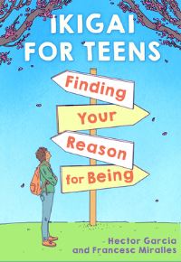 Book Cover for Ikigai for Teens by Héctor García, Francesc Miralles